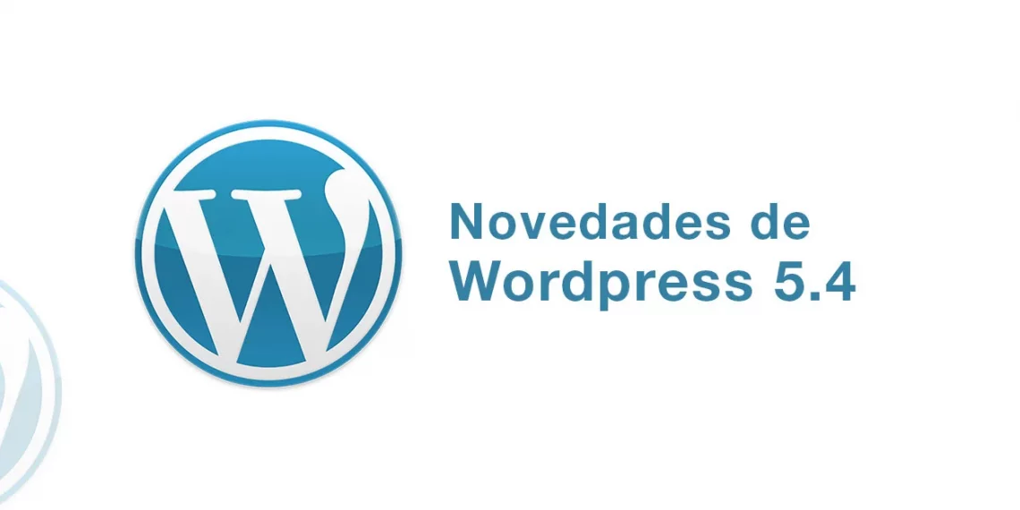Novedades de Wordpress 5.4