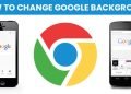 How to Change Google Background