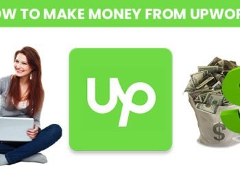 How to make money from Upwork - Comprehensive Guide