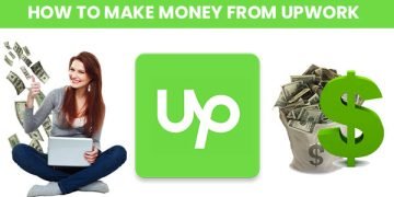 How to make money from Upwork - Comprehensive Guide